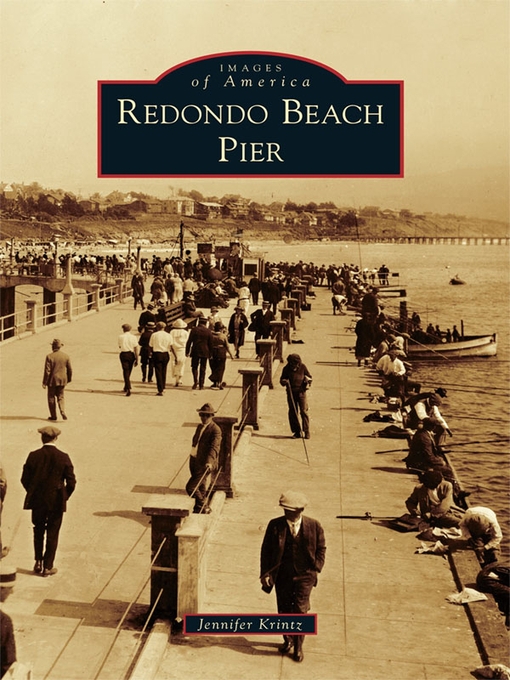 Title details for Redondo Beach Pier by Jennifer L. Krintz - Available